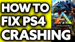 How To FIX ARK Crashing PS4 (2024) - Step by Step