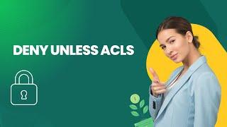 Access Control in ServiceNow with 'Deny Unless' ACLs