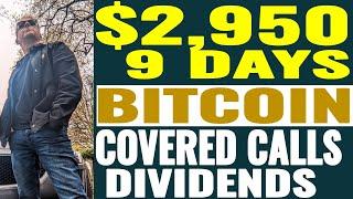 Using Bitcoin to Sell Covered Calls and Cash Secured Puts $2,950 in 9 days