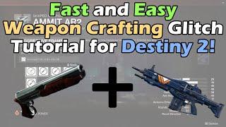 Fast and Easy Weapon Crafting Glitch Tutorial for Destiny 2! [PATCHED]