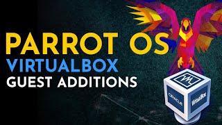 How To Install Guest Additions for Parrot OS on VirtualBox (2021)