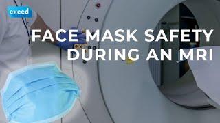 Face Mask Safety During an MRI