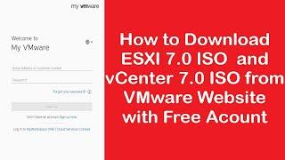 vSphere 7: Download the VMware vSphere Hypervisor ESXi 7 and VMware vCenter 7 from VMware Website