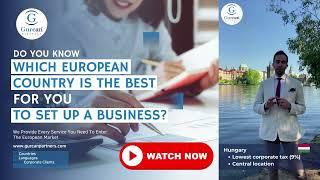 Do you know which European country is the best for you to set up a business?