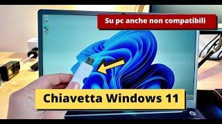 Creare chiavetta usb per INSTALLARE WINDOWS 11 (senza tpm, pc non supportati)