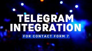 Contact Form 7 to Telegram Integration | How to send Form Submission Data | Step by Step Guide