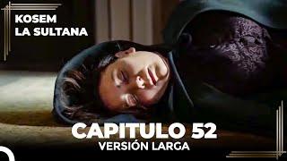 Kosem La Sultana | Capítulo 52 (Versión Larga)