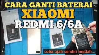 Cara Ganti Baterai Xiaomi Redmi 6/6a || Redmi 6A Battery Replacement