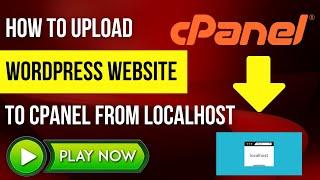 How To Upload WordPress Website To cPanel  From Localhost  [Fastest Method]