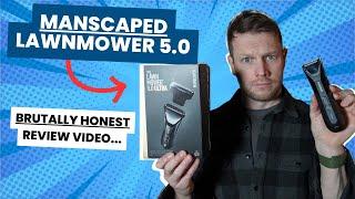 (The Only Un-sponsored) Manscaped Lawnmower 5.0 Review