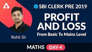 SBI Clerk Pre 2019 | Profit And Loss | From Basic To Mains Level | Part 4 | Maths | Rohit Sir