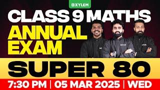 Class 9 Annual Exam | Maths | SUPER 80 | Xylem Class 9