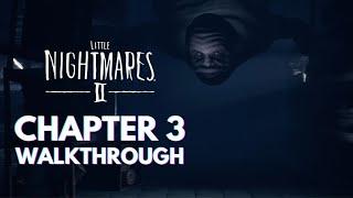LITTLE NIGHTMARES 2: Chapter 3 - 'Hospital' Walkthrough | Patients and Doctor Boss (No Commentary)