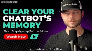 Clear Your Chatbot's Memory: Step-by-Step Guide