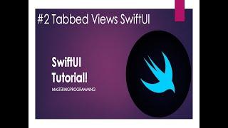 Tabbed View SwiftUI: TabBar tutorial the full guide Including Tab Icon Customisation  (2019)