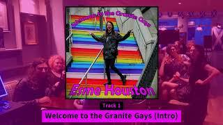 Esme Houston - Welcome to the Granite Gays (Intro)