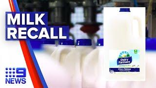 Dairy Farmers recall full cream milk from supermarkets | Nine News Australia