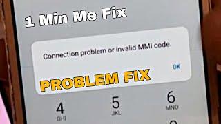 Fix Connection Problem or invalid MMI Code | Problem Solve in 1 Minute