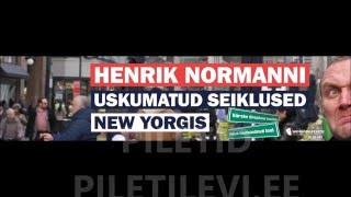 Henrik Normann - Laul etendusest  //H.Normanni uskumatud seiklused New Yorgis//