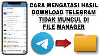 Cara Atasi Hasil Download Telegram Tidak Muncul di File Manager | File Unduhan Telegram Tidak Ada