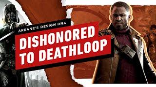 Dishonored to Deathloop: Arkane’s Design DNA