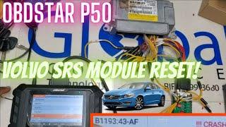 Clean / Reset SRS Airbag crash B1193 data 2011-2017 Volvo S60 module OBDSTAR P50 EASY!