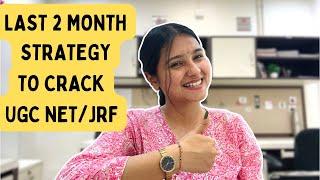 How to crack UGC NET/JRF exam in 2 months | Tips and Strategies for UGC NET June 2024