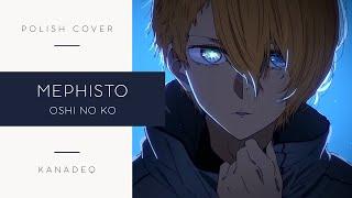 Oshi no Ko ED 1 - "Mephisto"【Polish cover by KanadeQ】