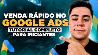 COMO ANUNCIAR NO GOOGLE ADS DO ZERO - PASSO A PASSO COMPLETO