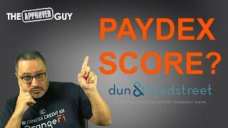 WHAT IS A PAYDEX SCORE?