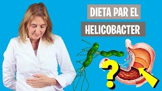 La MEJOR DIETA para el HELICOBACTER | Qué comer si tengo Helicobacter pilori | Nutrición clínica