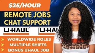 $25/Hour Remote Jobs Worldwide: Work From Home Jobs 2023, Chat Support w/ Uhaul Jobs (No Phone Jobs)