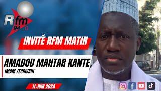 L'invité de la RFM matin | Amadou Mahtar KANTE : Imam / Écrivain