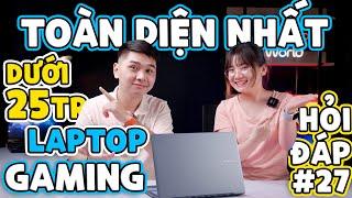 Laptop Gaming Toàn diện nhất dưới 25 triệu (2024)? - Hỏi Đáp World #27 | LaptopWorld