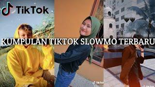 KUMPULAN TIKTOK SLOWMO TERBAIK 2020 || TIKTOK SLOWMO TERBARU