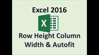 Excel 2016 - Autofit & Column Width - How to Change Adjust Increase Columns Row Height & in Cell MS