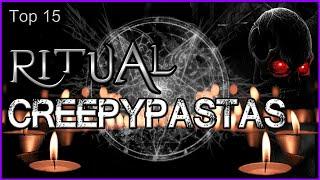 Top 15 - Ritual Creepypastas