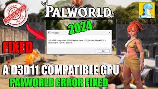 A d3d11-compatible gpu (feature level 11.0 shader model 5.0) is required to run the engine Palworld