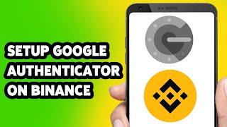 How To Setup & Enable Google Authenticator On Binance 2024 | Use Google Authenticator With Binance