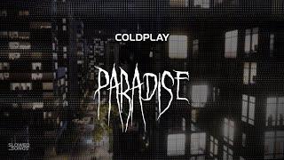 coldplay - paradise [ slowed + reverb ] (lyrics)