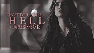 Katherine & Elena | Hotter Than Hell [+DarkestxHearts]