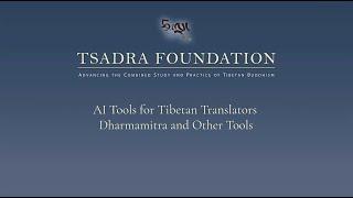 AI Tools for Tibetan Translators: Dharmamitra and Other Tools