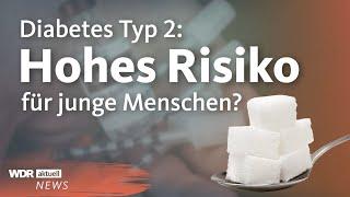 Mehr junge Menschen bekommen Diabetes Typ 2: Das steckt dahinter | WDR Aktuelle Stunde