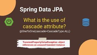 Spring Boot tutorials | Spring Interview Questions - What is the use of cascade attribute?