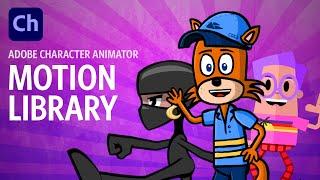 Motion Library (Adobe Character Animator Tutorial)