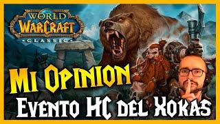 ⭐ MI OPINION ⭐ del Evento HC del Xokas || World of Warcraft