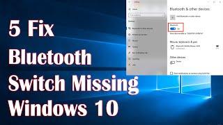 Bluetooth On/Off Switch Missing Windows 10 - How  To Fix