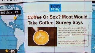 Headlines at 8:30: Coffee or sex? Survey finds majority prefer java