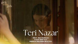 Teri Nazar (Video) Girls Will Be Girls | Pushing Buttons Studios | Sneha Khanwalkar, Harjot Kaur