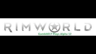 Rimworld Alpha 12 Modded Part 1: We begin anew